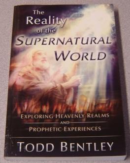 Seller image for The Reality of the Supernatural World: Exploring Heavenly Realms and Prophetic Experiences for sale by Books of Paradise
