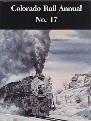 Seller image for Colorado Rail Annual No. 17 for sale by Clausen Books, RMABA