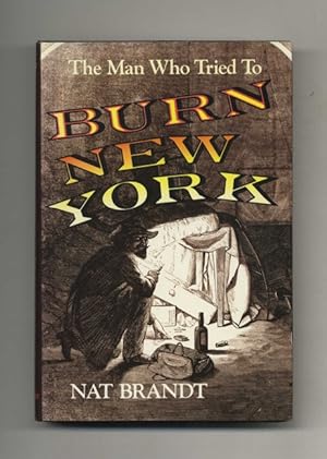 Bild des Verkufers fr The Man Who Tried to Burn New York - 1st Edition/1st Printing zum Verkauf von Books Tell You Why  -  ABAA/ILAB