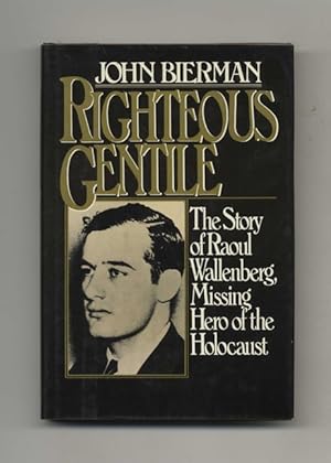 Seller image for Righteous Gentile: the Story of Raoul Wallenberg, Missing Hero of the Holocaust - 1st Edition/1st Printing for sale by Books Tell You Why  -  ABAA/ILAB