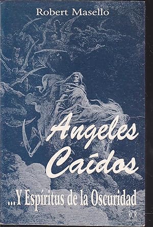 ANGELES CAIDOS Y ESPIRITUS DE LA OSCURIDAD 1ªEDICION (ilustrado con reproducción de grabados b/n)