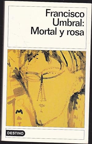 Imagen del vendedor de MORTAL Y ROSA (5ªEDICION Destinolibro 65) a la venta por CALLE 59  Libros