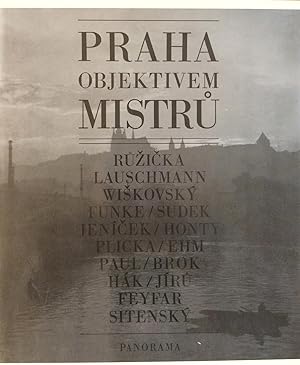 Imagen del vendedor de PRAHA OBJEKTIVEM MISTRU - Prague through the lens of Masters a la venta por ART...on paper - 20th Century Art Books