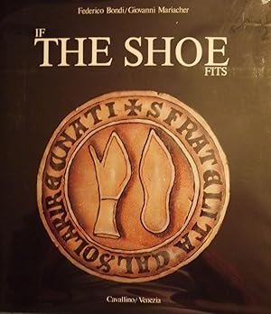 Imagen del vendedor de IF THE SHOE FITS a la venta por Antic Hay Books