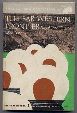 The Far Western Frontier 1830 -1860