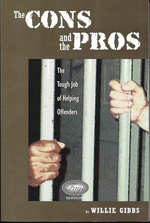 The Cons and the Pros: The Tough Job of Helping Offenders