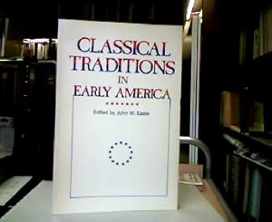 Immagine del venditore per Classical traditions in early America. venduto da Antiquariat Michael Solder