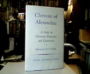 Bild des Verkufers fr Clement of Alexandria : A Study in Christian Platonism and Gnosticism (Oxford Theological Monographs). zum Verkauf von Antiquariat Michael Solder