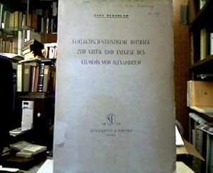 Syntaktisch-stilistische Beiträge zur Kritik und Exegese des Clemens von Alexandrien.