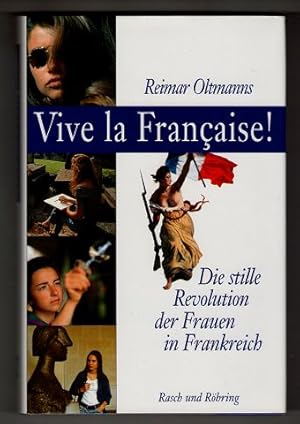 Bild des Verkufers fr Vive la Francaise! Die stille Revolution der Frauen in Frankreich. zum Verkauf von Antiquariat Peda