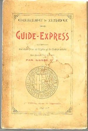 Eglise de Brou. Guide-express contenant une description de l'Eglise et du Cadran solaire avec plu...