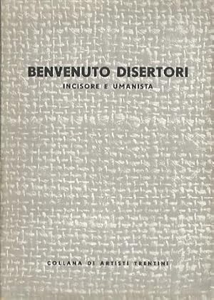 Immagine del venditore per Benvenuto Disertori (Peregrinus de Tridento): incisore e umanista.: Collana artisti trentini. venduto da Studio Bibliografico Adige