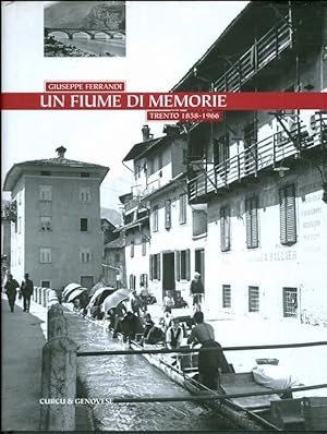 Imagen del vendedor de Un fiume di memorie: Trento 1858-1966. a la venta por Studio Bibliografico Adige