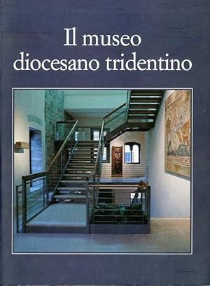 Immagine del venditore per Il Museo Diocesano Tridentino. venduto da Studio Bibliografico Adige