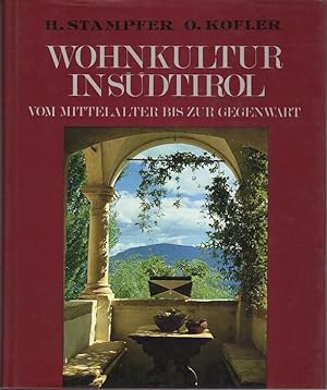 Seller image for Wohnkultur in Sdtirol von Mittelalter bis zur Gegenwart.: Herausgegeben von Walther Amonn. for sale by Studio Bibliografico Adige