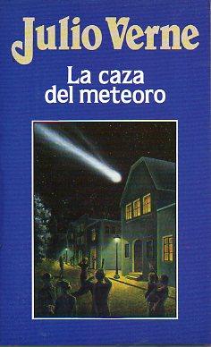 Imagen del vendedor de LA CAZA DEL METEORO. Trad. N. c. a la venta por angeles sancha libros