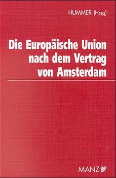 Seller image for Die Europische Union nach dem Vertrag von Amsterdam. for sale by Antiquariat Thomas Haker GmbH & Co. KG