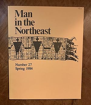 Immagine del venditore per Man In The Northeast Number 27 Spring 1984 Papers From The 1982 Conference On New England Archaeology venduto da Three Geese in Flight Celtic Books