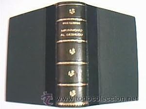 Imagen del vendedor de 2 obras en UN volumen: 1) MATRIMONIO AL DESNUDO. RUBI CAMPINS, Antonio, Ediciones Rvmbos, Barcelona, Primera Edicin, agosto de 1955. 218 pp / 2) MEMORIAS DE UN REPORTER DE LOS TIEMPOS DE CRISTO. Libro 1 El que ha de venir, Primera parte. HEREDIA, Carlos Mara de, S.J. Editorial Difusin, Buenos Aires, 1948. No consta, pero es la 1 edicin. Con 284 pp. Ilustrado con fotos, lminas y dibujos plena pgina. Preciosa y artesanal encuadernacin de poca en tapa dura forrada en tela verde con lomo en piel verde oscuro decorado con filetes, ornamentos y caracteres dorados. Ejemplar bien cuidado. a la venta por Librera Anticuaria Ftima