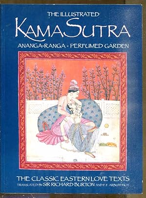 Seller image for The Illustrated Kama Sutra: Ananga-Ranga; Perfumed Garden for sale by Dearly Departed Books