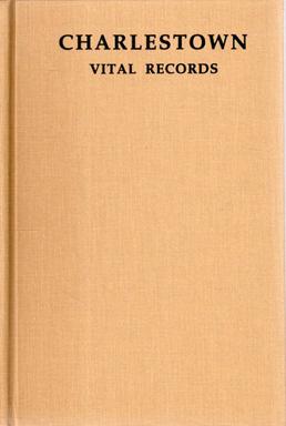 Seller image for Vital Records Of Charlestown Massachusetts to the Year 1850: Volume II Parts 1 and 2 for sale by Sutton Books