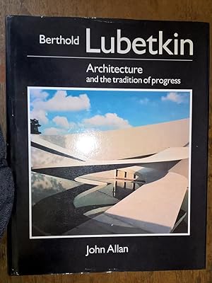 Berthold Lubetkin: Architecture and the tradition of progress