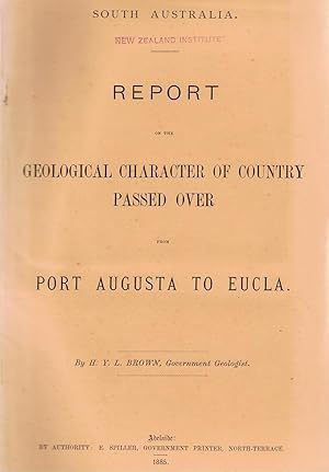 Report on the Geological Character of Country Passed Over from Port Augusta to Eucla.
