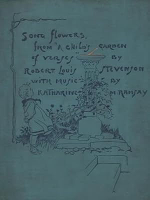 Song Flowers from "A Child's Garden of Verses" by Robert Louis Stevenson.