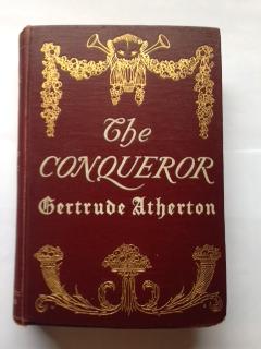 The Conqueror: Being the True and Romantic Story of Alexander Hamilton