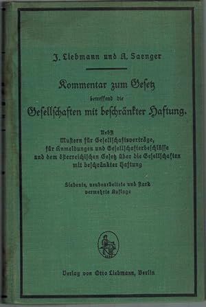 Kommentar zum Gesetz betreffend die Gesellschaften mit beschränkter Haftung. Nebst Mustern für Ge...