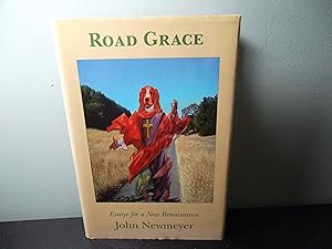 Road Grace: Essays for a New Renaissance