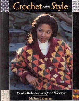 Seller image for Crochet With Style: Fun-To-Make Sweaters for All Seasons for sale by The Book Faerie