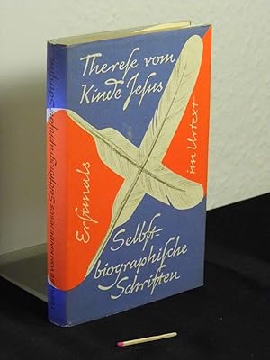 Therese vom Kinde Jesus - Selbstbiographische Schriften - Authentischer Text -