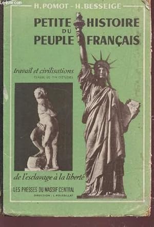 Image du vendeur pour PETITE HISTOIRE DU PEUPLE FRANCAIS -TRAVAIL ET CIVILISATIONS / CLASSE DE FIN D'ETUDES mis en vente par Le-Livre