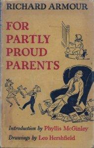 For Partly Proud Parents: Light Verse About Children.with an Introduction By Phyllis McGinley (an...