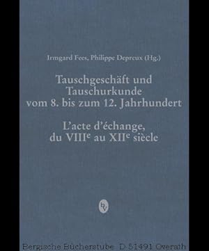 Immagine del venditore per Tauschgeschft und Tauschurkunde vom 8. bis zum 12. Jahrhundert / L"acte d"change, du VIIIe au XIIe sicle. (Beihefte zum Archiv fr Diplomatik, Schriftgeschichte, Siegel- und Wappenkunde 13). venduto da Antiquariat Bergische Bcherstube Mewes