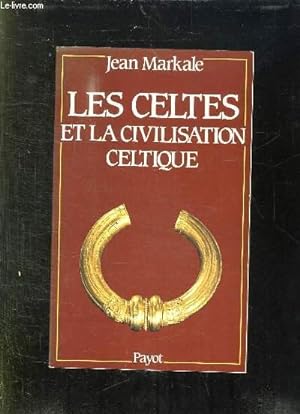 Image du vendeur pour LES CELTES ET LA CIVILISATION CELTIQUE. MYTHE ET HISTOIRE. mis en vente par Le-Livre