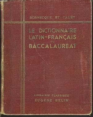 Imagen del vendedor de LE DICTIONNAIRE LATIN-FRANCAIS DU BACCALAUREAT a la venta por Le-Livre