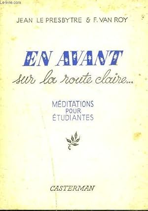 Seller image for EN AVANT SUR LA ROUTE CLAIRE. MEDITATIONS POUR ETUDIANTES. for sale by Le-Livre