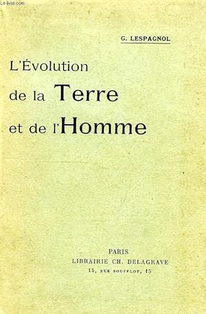 Seller image for L'EVOLUTION DE LA TERRE ET DE L'HOMME for sale by Le-Livre