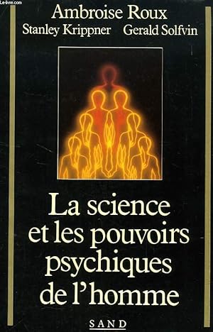 Bild des Verkufers fr LA SCIENCE ET LES POUVOIRS PSYCHIQUES DE L'HOMME zum Verkauf von Le-Livre