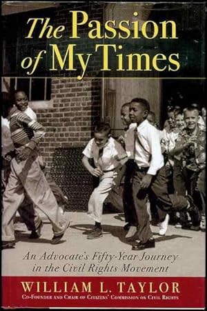 The Passion Of My Times: An Advocat's Fifty-year Journey in the Civil Rights Movement