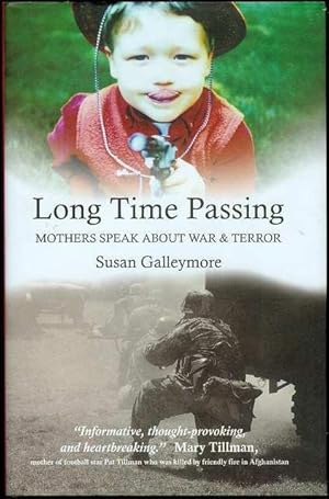 Long Time Passing: Mothers Speak About War and Terror