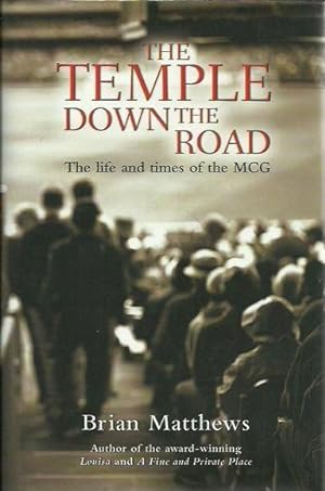 Bild des Verkufers fr The Temple Down the Road: The Life and Times of the MCG zum Verkauf von Fine Print Books (ABA)