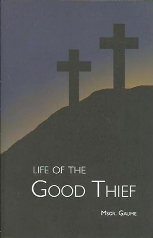 Bild des Verkufers fr Life of the Good Thief zum Verkauf von Fine Print Books (ABA)