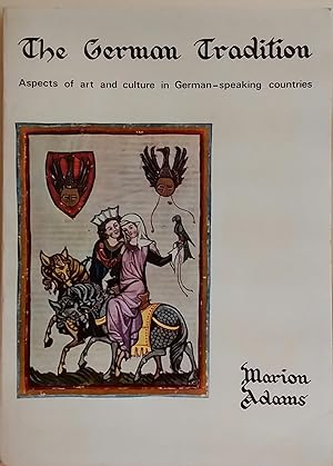 The German Tradition: Aspects of Art and Culture in German-speaking Countries.
