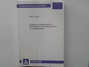 Seller image for Gestaltung elektronischer Datenkommunikationssysteme in Logistiknetzen. Europische Hochschulschriften : Reihe 5, Volks- und Betriebswirtschaft ; Bd. 1831 for sale by books4less (Versandantiquariat Petra Gros GmbH & Co. KG)