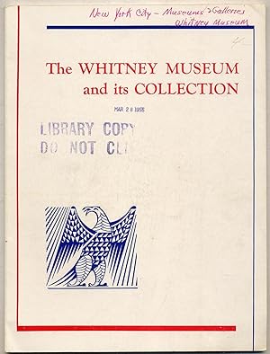 Seller image for The Whitney Museum and Its Collection: History, Purpose and Activities, Catalogue of the Collection for sale by Between the Covers-Rare Books, Inc. ABAA