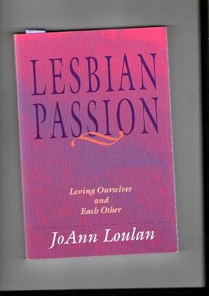 Image du vendeur pour Lesbian Passion: Loving Ourselves and Each Other mis en vente par Books Authors Titles