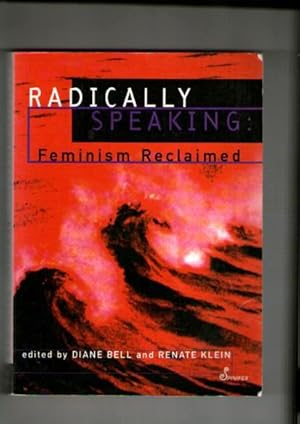 Radically Speaking: Feminism Reclaimed